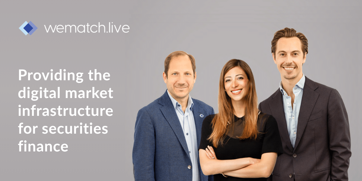 Wematch.live outlines its vision for integrated, intelligence-driven securities finance infrastructure.